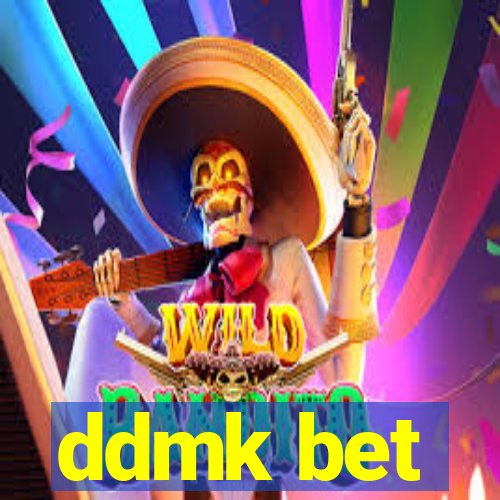 ddmk bet